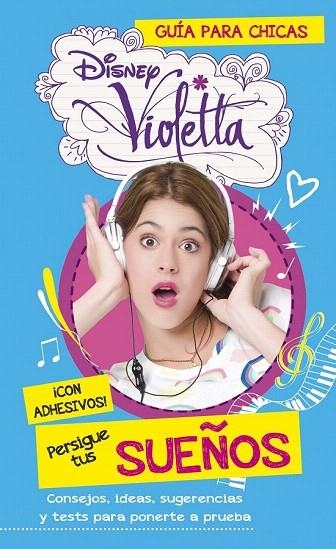 PERSIGUE TUS SUEÑOS (GUÍA PARA CHICAS) | 9788499515472 | DISNEY | Llibreria La Gralla | Librería online de Granollers
