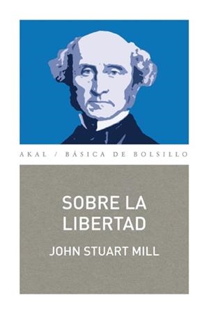SOBRE LA LIBERTAD | 9788446038870 | STUART MILL, JOHN | Llibreria La Gralla | Librería online de Granollers