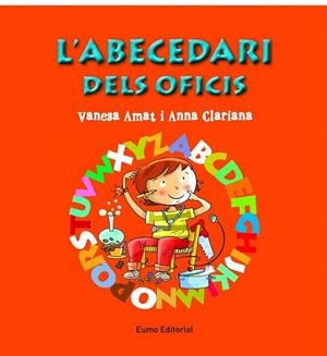 ABECEDARI DELS OFICIS, L' | 9788497665049 | AMAT, VABESA / CLARIANA, ANNA | Llibreria La Gralla | Librería online de Granollers