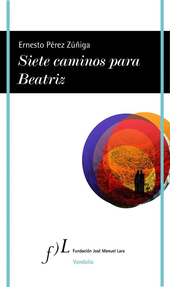 SIETE CAMINOS PARA BEATRIZ | 9788496824362 | PÉREZ ZÚÑIGA, ERNESTO | Llibreria La Gralla | Librería online de Granollers