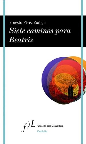 SIETE CAMINOS PARA BEATRIZ | 9788496824362 | PÉREZ ZÚÑIGA, ERNESTO | Llibreria La Gralla | Librería online de Granollers