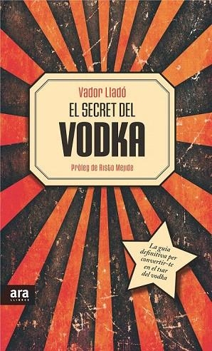 SECRET DEL VODKA, EL | 9788415642534 | LLADÓ, VADOR | Llibreria La Gralla | Librería online de Granollers