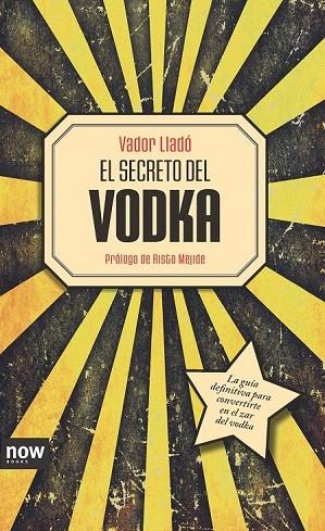 SECRETO DEL VODKA, EL | 9788494217104 | LLADÓ, VADOR | Llibreria La Gralla | Librería online de Granollers