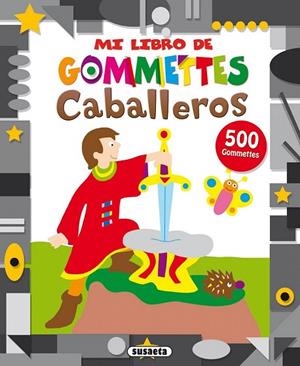 CABALLEROS.MI LIBRO GOMMETTES | 9788467729948 | Llibreria La Gralla | Llibreria online de Granollers