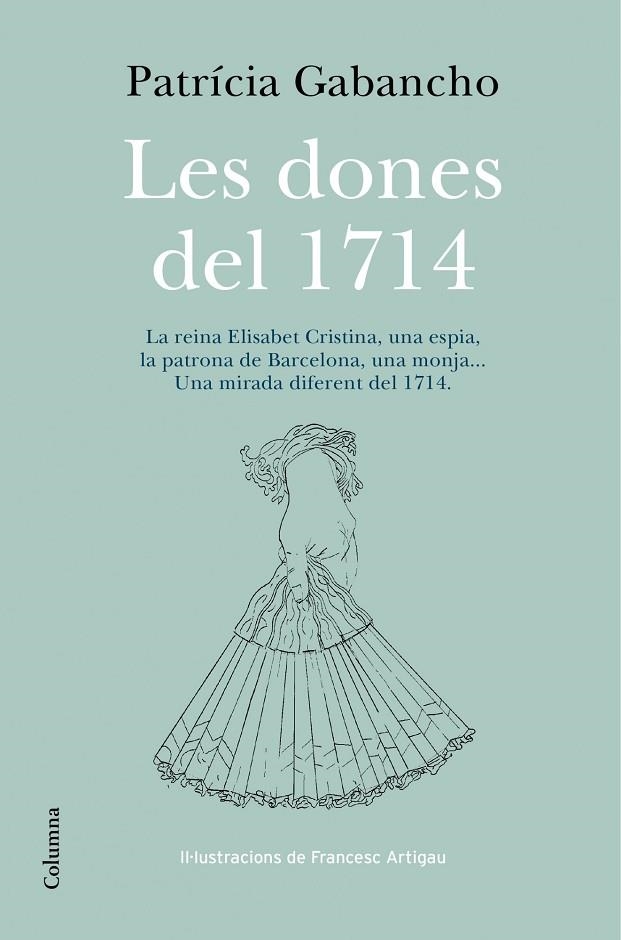 DONES DEL 1714, LES | 9788466418348 | GABANCHO, PATRICIA | Llibreria La Gralla | Llibreria online de Granollers