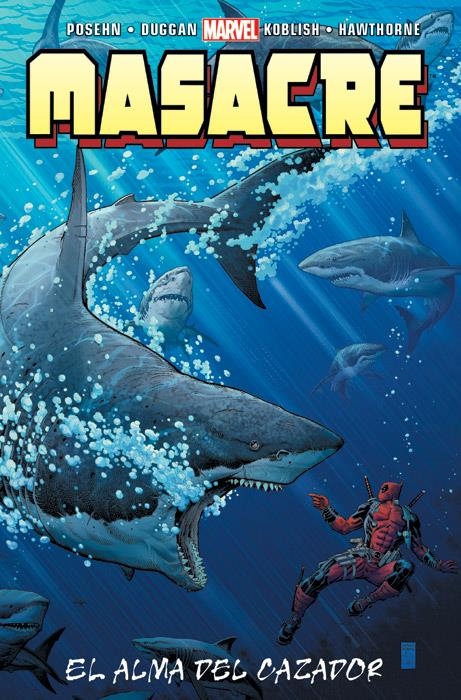 MASACRE 16. EL ALMA DEL CAZADOR | 9788490246276 | POSEHN / DUGGAN / KOBLISH / HAWTHORNE | Llibreria La Gralla | Llibreria online de Granollers