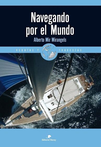 NAVEGANDO POR EL MUNDO | 9788474862492 | MIR MIRANGELS, ALBERTO | Llibreria La Gralla | Llibreria online de Granollers