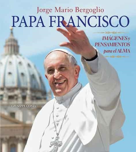 PAPA FRANCISCO | 9788415372608 | COSTA, GIUSEPPE | Llibreria La Gralla | Librería online de Granollers