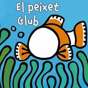 PEIXET GLUB, EL | 9788499065175 | VAN DER PUT, KLAARTJE | Llibreria La Gralla | Librería online de Granollers