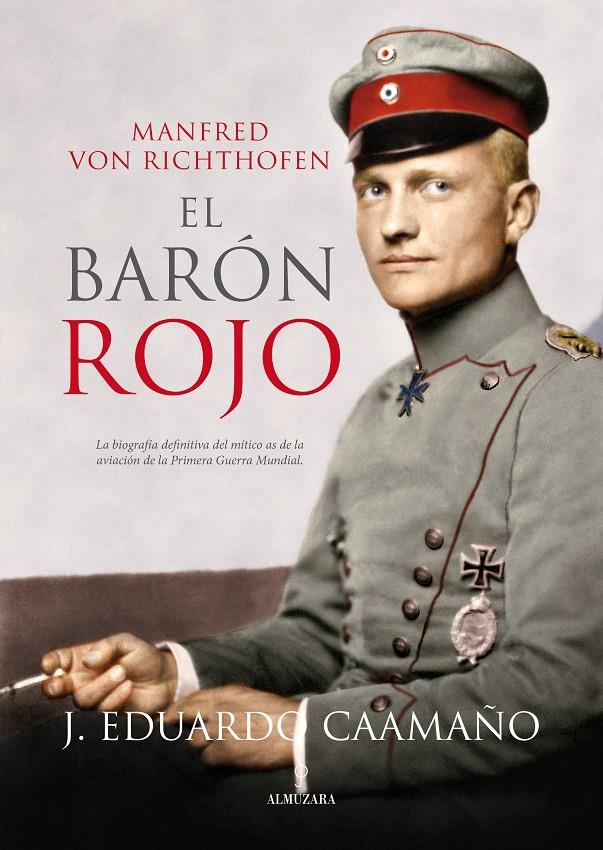 MANFRED VON RICTHOFEN, EL BARÓN ROJO | 9788416100057 | CAAMAÑO JUSTO, JOSÉ EDUARDO | Llibreria La Gralla | Librería online de Granollers