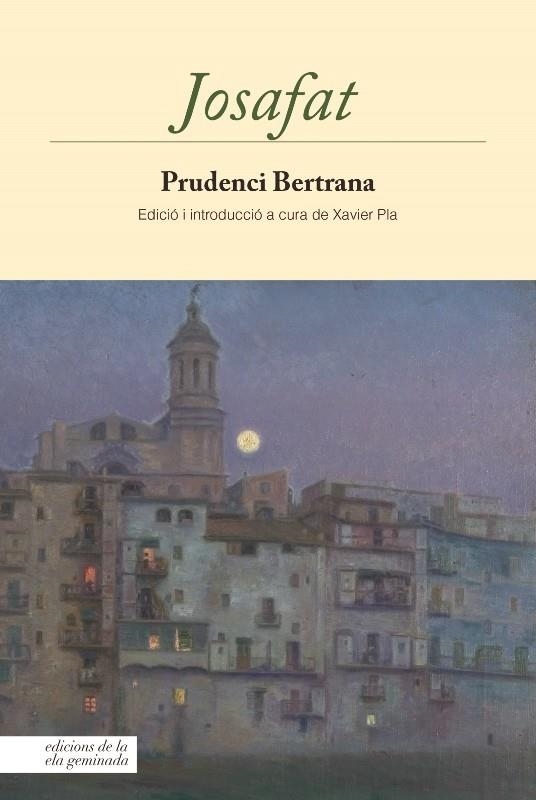 JOSAFAT | 9788494046766 | BERTRANA, PRUDENCI | Llibreria La Gralla | Librería online de Granollers