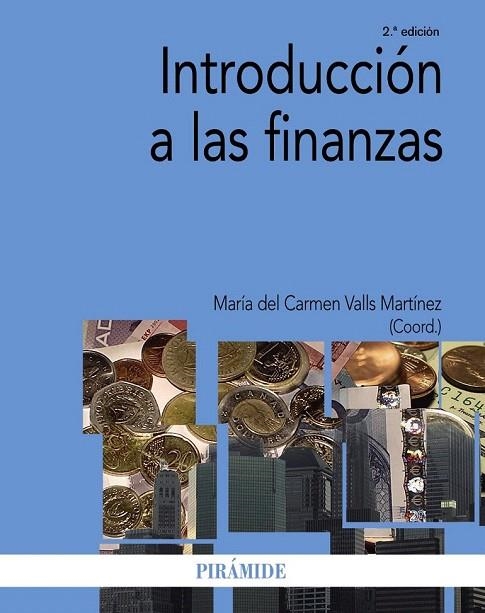 INTRODUCCION A LAS FINANZAS | 9788436831115 | VALLS MARTINEZ, MARIA DEL CARMEN | Llibreria La Gralla | Librería online de Granollers