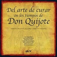 DEL ARTE DE CURAR EN LOS TIEMPOS DE DON QUIJOTE. | 9788489589858 | Llibreria La Gralla | Librería online de Granollers