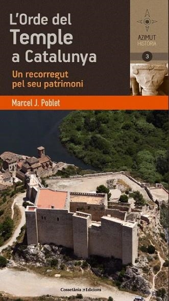 ORDE DEL TEMPLE A CATALUNYA.UN RECORREGUT PEL SEU PATRIMONI | 9788490341933 | POBLET, MARCEL J. | Llibreria La Gralla | Librería online de Granollers