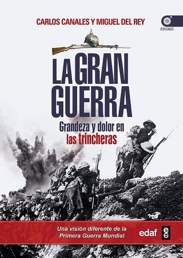 GRAN GUERRA.GRANDEZA Y DOLOR EN LAS TRINCHERAS | 9788441433915 | CANALES, CARLOS / DEL REY, MIGUEL | Llibreria La Gralla | Librería online de Granollers