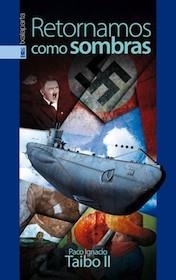 RETORNAMOS COMO SOMBRAS | 9788415313779 | TAIBO II, PACO IGNACIO | Llibreria La Gralla | Llibreria online de Granollers