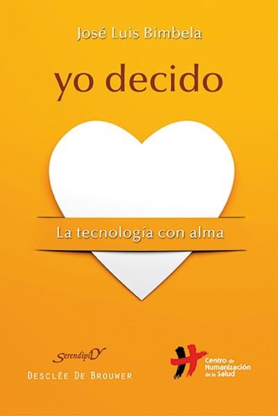 YO DECIDO LA TECNOLOGÍA CON ALMA | 9788433026934 | BIMBELA, JOSÉ LUIS | Llibreria La Gralla | Llibreria online de Granollers