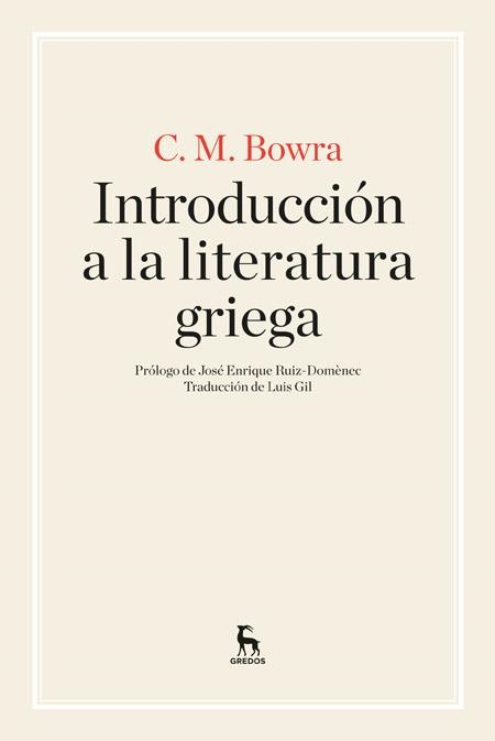 INTRODUCCIÓN A LA LITERATURA GRIEGA | 9788424926267 | BOWRA , CECIL MAURICE | Llibreria La Gralla | Librería online de Granollers