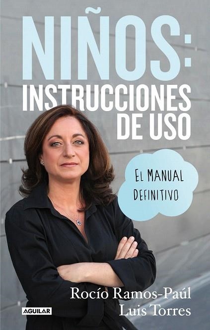 NIÑOS INSTRUCCIONES DE USO EL MANUAL DEFINITIVO | 9788403014183 | RAMOS-PAÚL, ROCÍO | Llibreria La Gralla | Llibreria online de Granollers