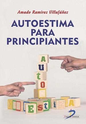 AUTOESTIMA PARA PRINCIPIANTES | 9788499696799 | RAMÍREZ, AMADO | Llibreria La Gralla | Librería online de Granollers