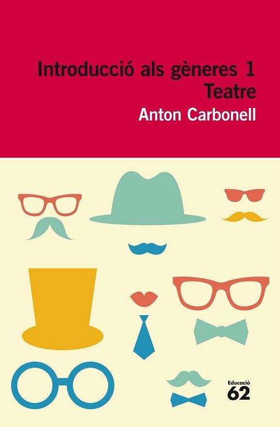 INTRODUCCIÓ ALS GÈNERES 1: TEATRE | 9788415192534 | CARBONELL FERRANDO, ANTÓN | Llibreria La Gralla | Llibreria online de Granollers
