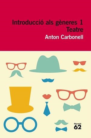 INTRODUCCIÓ ALS GÈNERES 1: TEATRE | 9788415192534 | CARBONELL FERRANDO, ANTÓN | Llibreria La Gralla | Llibreria online de Granollers