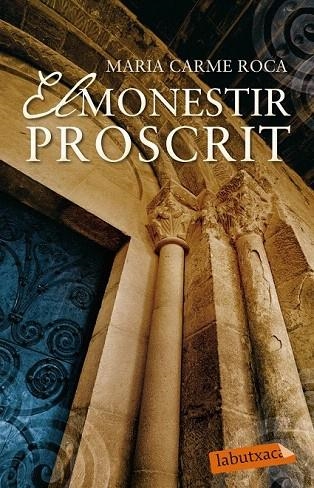 MONESTIR PROSCRIT, EL | 9788499308401 | ROCA, MARIA CARME | Llibreria La Gralla | Llibreria online de Granollers