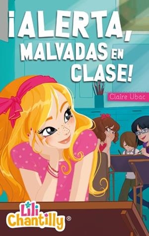 ALERTA MALVADAS EN CLASE! | 9788424650841 | UBAC, CLAIRE | Llibreria La Gralla | Llibreria online de Granollers