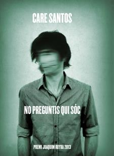 NO PREGUNTIS QUI SÓC | 9788424652180 | SANTOS, CARE | Llibreria La Gralla | Librería online de Granollers