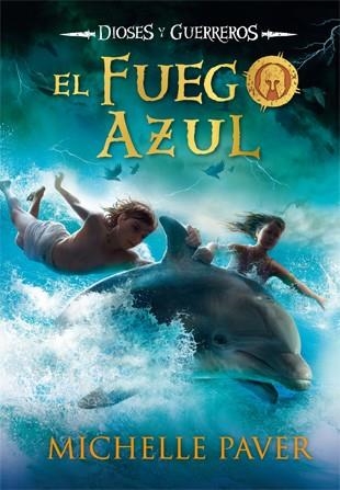 FUEGO AZUL, EL (DIOSES Y GUERREROS 1) | 9788424652531 | PAVER, MICHELLE | Llibreria La Gralla | Llibreria online de Granollers