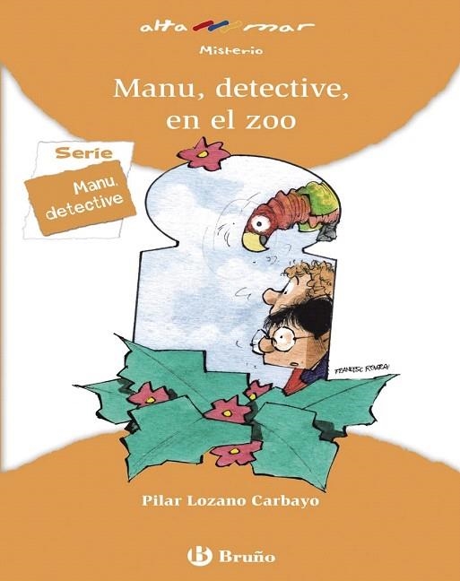 MANU DETECTIVE EN EL ZOO (ALTA MAR,208 TARONJA) | 9788421678602 | LOZANO, PILAR | Llibreria La Gralla | Llibreria online de Granollers