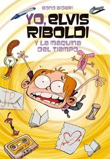 YO ELVIS RIBOLDI Y LA MÁQUINA DEL TIEMPO | 9788424650940 | BIDARI, BONO | Llibreria La Gralla | Librería online de Granollers