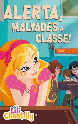 ALERTA MALVADES A CLASSE! | 9788424650827 | UBAC, CLAIRE | Llibreria La Gralla | Llibreria online de Granollers