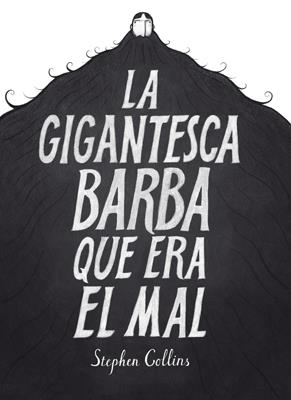 GIGANTESCA BARBA QUE ERA EL MAL, LA | 9788415724568 | COLLINS, STEPHEN | Llibreria La Gralla | Librería online de Granollers