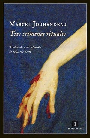 TRES CRÍMENES RITUALES | 9788415578888 | JOUHANDEAU, MARCEL | Llibreria La Gralla | Llibreria online de Granollers