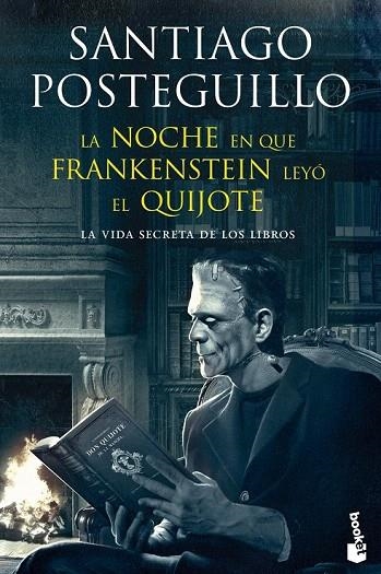 NOCHE EN QUE FRANKENSTEIN LEYÓ EL QUIJOTE, LA | 9788408123941 | POSTEGUILLO, SANTIAGO  | Llibreria La Gralla | Llibreria online de Granollers