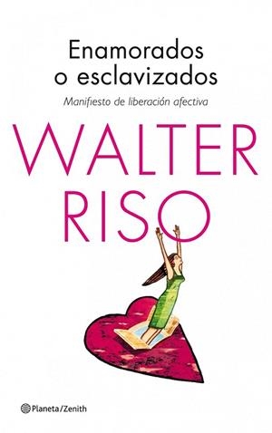 ENAMORADOS O ESCLAVIZADOS | 9788408125198 | RISO, WALTER | Llibreria La Gralla | Librería online de Granollers