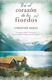 EN EL CORAZÓN DE LOS FIORDOS | 9788498729146 | KABUS, CHRISTINE | Llibreria La Gralla | Librería online de Granollers