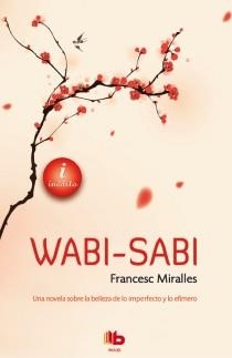 WABI-SABI (CASTELLÀ) | 9788498729184 | MIRALLES, FRANCESC | Llibreria La Gralla | Librería online de Granollers