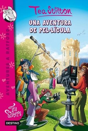 AVENTURA DE PEL·LÍCULA, UNA (TEA SISTERS, 11. AVENTURES A RATFORD) | 9788490573938 | STILTON, TEA | Llibreria La Gralla | Llibreria online de Granollers