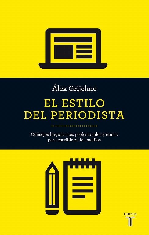 ESTILO DEL PERIODISTA, EL (2014) | 9788430609499 | GRIJELMO, ÁLEX | Llibreria La Gralla | Librería online de Granollers