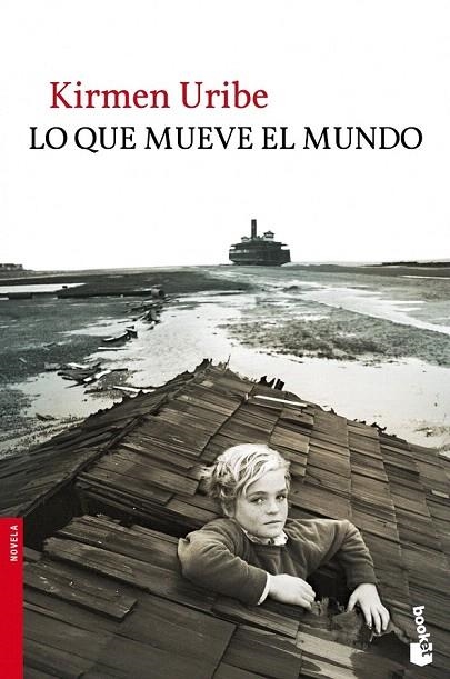 LO QUE MUEVE EL MUNDO | 9788432221354 | KIRMEN URIBE | Llibreria La Gralla | Llibreria online de Granollers