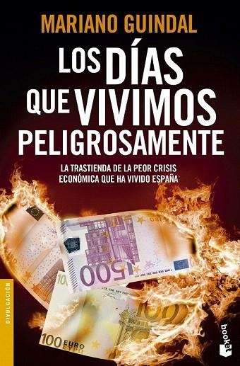DÍAS QUE VIVIMOS PELIGROSAMENTE, LOS | 9788408123958 | MARIANO GUINDAL | Llibreria La Gralla | Llibreria online de Granollers