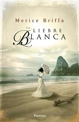 LIEBRE BLANCA, LA | 9788415433309 | BRIFFA, MERICE | Llibreria La Gralla | Llibreria online de Granollers