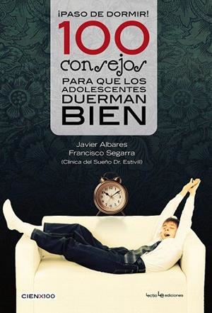 PASO DE DORMIR! 100 CONSEJOS PARA QUE LOS ADOLESCENTES DUERMAN BIEN | 9788416012107 | SEGARRA, FRANCISCO; ALVARES, JAVIER | Llibreria La Gralla | Librería online de Granollers
