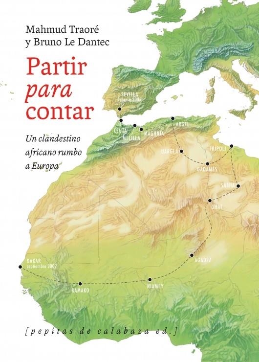 PARTIR PARA CONTAR | 9788415862123 | TRAORÉ, MAHMUD; LE DANTEC, BRUNO | Llibreria La Gralla | Librería online de Granollers
