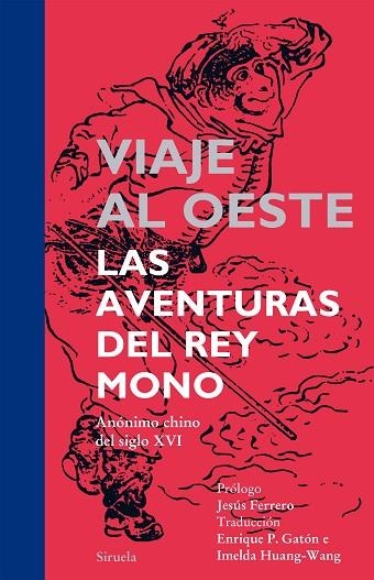 VIAJE AL OESTE. LAS AVENTURAS DEL REY MONO | 9788416120000 | ANÓNIMO CHINO DEL SIGLO XVI, | Llibreria La Gralla | Librería online de Granollers