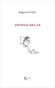ARTISTAS DEL XX | 9788494085598 | D'ORS, EUGENIO | Llibreria La Gralla | Llibreria online de Granollers