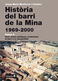 HISTÒRIA DEL BARRI DE LA MINA (1969-2000) | 9788499215235 | MONFERRER I CELADES, JOSEP MARIA | Llibreria La Gralla | Librería online de Granollers