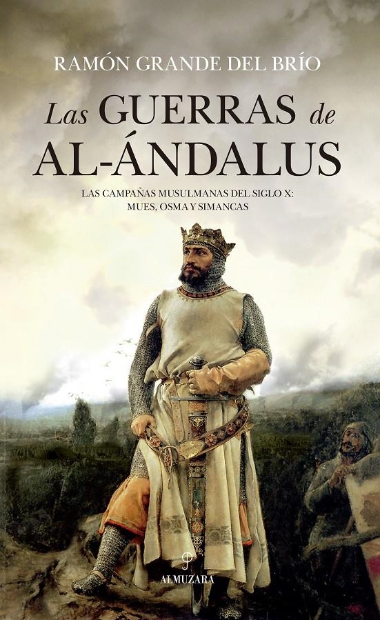 GUERRAS DE AL ÁNDALUS, LAS | 9788416100019 | GRANDE DEL BRÍO, RAMÓN | Llibreria La Gralla | Llibreria online de Granollers